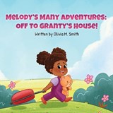 Melody's Many Adventures - Olivia M Smith - 9798218829155