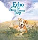 Echo the Storm Chasing Dog - Rachel Rose - 9798218835118