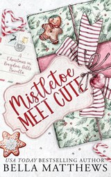 Mistletoe Meet Cute - Bella Matthews - 9798218835958