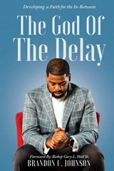 The God of the Delay - Brandon U Johnson - 9798218846640