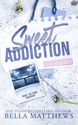 Sweet Addiction - Bella Matthews - 9798218853396