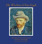 The Wisdom of Van Gogh: Excerpts from the Letters of Vincent van Gogh - Vincent Van Gogh - 9798218861018