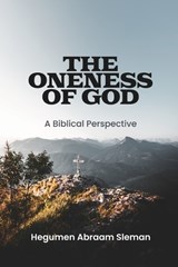 The Oneness of God - Sleman - 9798218887810