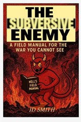 The Subversive Enemy - J D Smith - 9798218896522