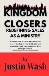 Kingdom Closers - Justin Wash - 9798218910396
