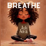 BREATHE - Phoenix Giselle Hicks - 9798218917708