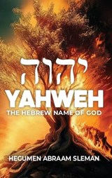 Yahweh - Hegumen Abraam Sleman - 9798218924270