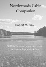 Northwoods Cabin Companion - Robert M Zink - 9798218932138
