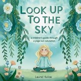 Look Up To The Sky - Laurel Kulow - 9798218933456