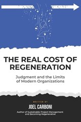 The Real Cost of Regeneration - Joel B Carboni - 9798218935412