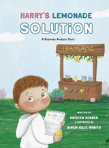 Harry's Lemonade Solution: A Business Analysis Story - Kristen Kehrer - 9798218936402