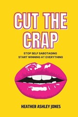Cut the Crap - Heather Ashley Jones - 9798218990688