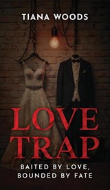 Love Trap - Tiana Woods - 9798218999964