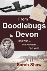 From Doodlebugs to Devon - Sarah O Shaw - 9798223011910