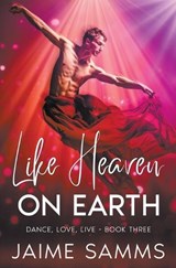Like Heaven On Earth - Jaime Samms - 9798223026976