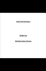 They'll All Fall Down - Nicholas James Zornow - 9798223034759
