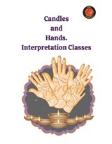 Candles and Hands. Interpretation Classes - Alina a Rubi ; Angeline Rubi - 9798223054177