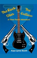 The Rock Star & The Outlaw - Kaye Lynne Booth - 9798223056669