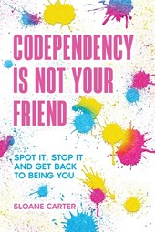 Codependency is Not Your Friend