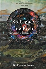 No Legacy so Rich - W. Thomas Jones - 9798223070573