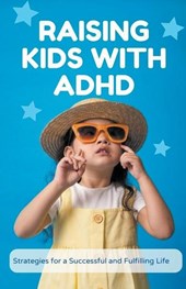 Raising Kids with ADHD