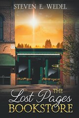 The Lost Pages Bookstore - Steven E. Wedel - 9798223076346