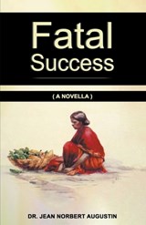 Fatal Success - Jean Norbert Augustin - 9798223078586