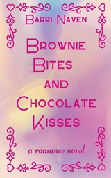 Brownie Bites and Chocolate Kisses - Barri Naven - 9798223087762