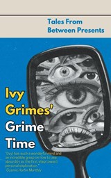 Ivy Grimes' Grime Time - GRIMES,  Ivy ; Stott, Matthew - 9798223110071