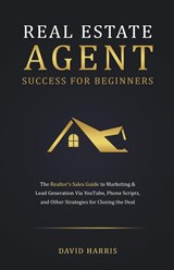 Real Estate Agent for Beginners - David Harris - 9798223137733