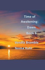 Time of Awakening - Vendla Bramble ;  Teresa Kuhl - 9798223143949
