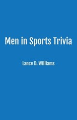 Men in Sports Trivia - Lance D Williams - 9798223165729