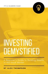 Investing Demystified - Alex Thompson - 9798223167303