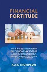 Financial Fortitude - Alex Thompson - 9798223170594