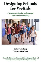 Designing Schools for WeKids - John Steinberg ; Christer Westlund - 9798223181002