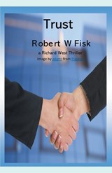Trust - Robert W Fisk - 9798223210047