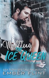 Melting The Ice Queen - Ember Flint - 9798223216179