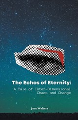 The Echoes of Eternity - Jane Walters - 9798223254379