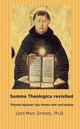 Summa Theologica revisited - Lord Marc Smeets - 9798223256601