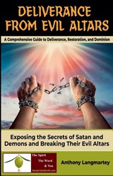 Deliverance from Evil Altars - Anthony Langmartey - 9798223263609