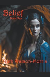 Belief - Ruth Watson-Morris - 9798223288749