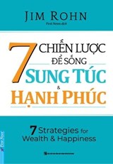 7 Chiến Lược Để Sống Sung Túc Và Hạnh Phúc - Jim Rohn - 9798223352198