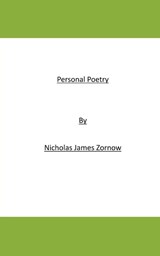 Personal Poetry - Nicholas James Zornow - 9798223362142