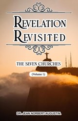 Revelation Revisited: The Seven Churches - Dr. Jean Norbert Augustin - 9798223387497