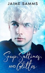 Soup, Saltines, and Glitter - Jaime Samms - 9798223449348