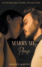 Marry Me Please - Bernice Martey - 9798223456940
