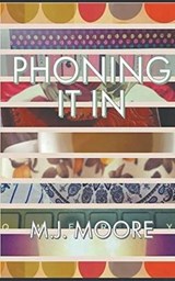 Phoning It In - Melissa Jane Moore - 9798223467076