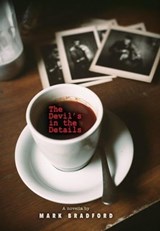 The Devil's in the Details - Mark Bradford - 9798223493297