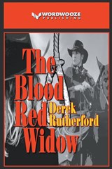 The Blood Red Widow - Derek Rutherford - 9798223499053