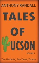 Tales of Tucson - Anthony Randall - 9798223522317